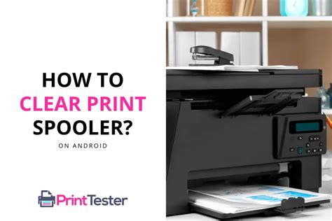 How to Clear Print Spooler on Android: A Journey Through Digital Chaos and Order