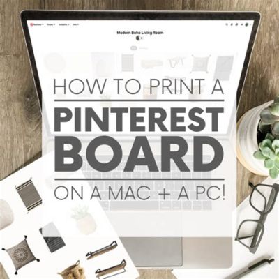 How to Print Pictures from Pinterest: A Journey Through Digital Creativity and Practicality