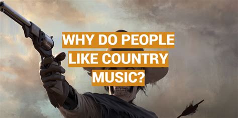 Why Do People Like Country Music? And Why Does It Always Make You Think of Pickup Trucks?